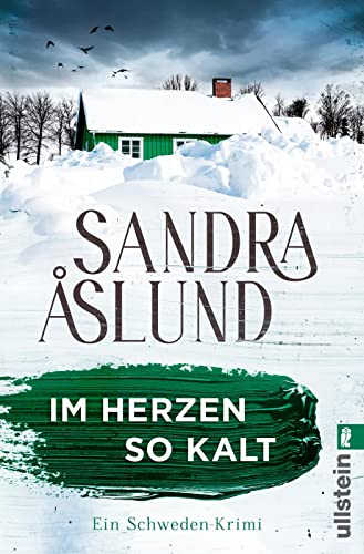 Im Herzen so kalt: Ein Schweden-Krimi | Unterwegs in den tiefen Wäldern Nordschwedens - der erste Fall für Maya Topelius (Ein Fall für Maya Topelius, Band 1) von ULLSTEIN TASCHENBUCH