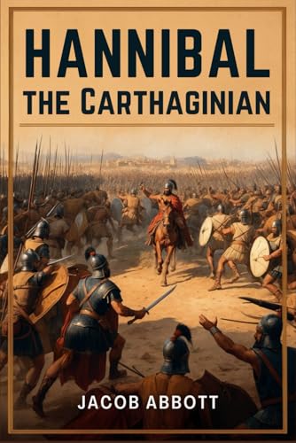 Hannibal the Carthaginian Hannibal the Carthaginian von Independently published