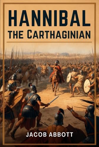 Hannibal the Carthaginian Hannibal the Carthaginian von Independently published