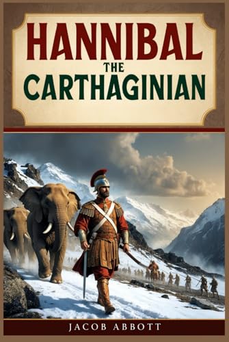 Hannibal the Carthaginian Hannibal the Carthaginian von Independently published