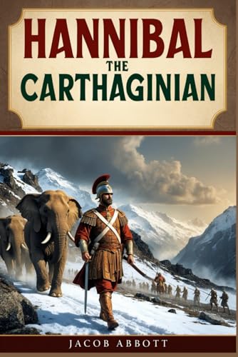 Hannibal the Carthaginian Hannibal the Carthaginian von Independently published