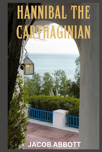 Hannibal the Carthaginian Hannibal the Carthaginian von Independently published
