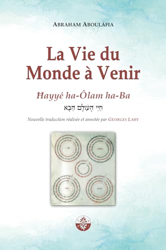 La vie du Monde à Venir (La Voix d'Aboulâfia) von Editions Lahy