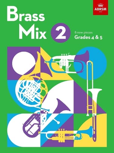 Brass Mix, Book 2: 8 new pieces for Brass, Grades 4 & 5 (Shining Brass (ABRSM)) von ABRSM