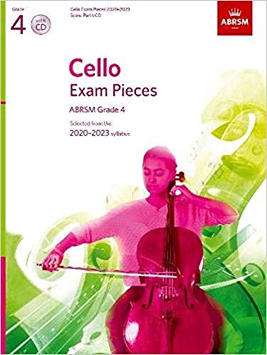 Cello Exam Pieces 2020-2023, ABRSM Grade 4, Score, Part & CD: Selected from the 2020-2023 syllabus (ABRSM Exam Pieces)