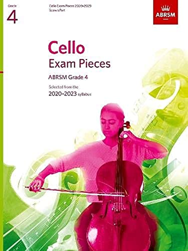 Cello Exam Pieces 2020-2023, ABRSM Grade 4, Score & Part: Selected from the 2020-2023 syllabus (ABRSM Exam Pieces)