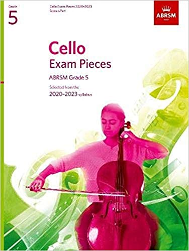 Cello Exam Pieces 2020-2023, ABRSM Grade 5, Score & Part: Selected from the 2020-2023 syllabus (ABRSM Exam Pieces) von ABRSM