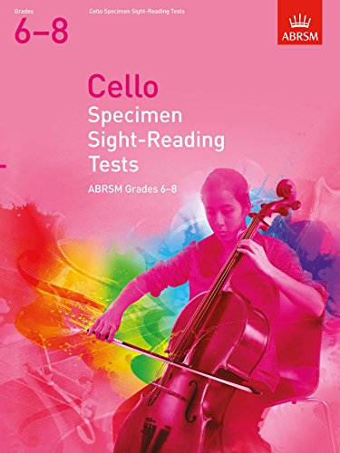 Cello Specimen Sight-Reading Tests, ABRSM Grades 6-8: from 2012 (ABRSM Sight-reading)