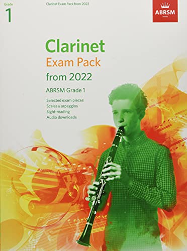 Clarinet Exam Pack from 2022, ABRSM Grade 1: Selected from the syllabus from 2022. Score & Part, Audio Downloads, Scales & Sight-Reading (ABRSM Exam Pieces)