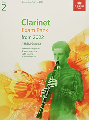 Clarinet Exam Pack from 2022, ABRSM Grade 2: Selected from the syllabus from 2022. Score & Part, Audio Downloads, Scales & Sight-Reading (ABRSM Exam Pieces)