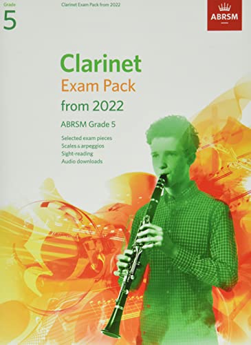 Clarinet Exam Pack from 2022, ABRSM Grade 5: Selected from the syllabus from 2022. Score & Part, Audio Downloads, Scales & Sight-Reading (ABRSM Exam Pieces) von ABRSM