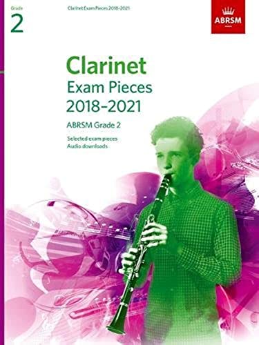 Clarinet Exam Pieces 2018-2021, ABRSM Grade 2: Selected from the 2018-2021 syllabus. Score & Part, Audio Downloads (ABRSM Exam Pieces) Sheet music – 6 Jul 2017