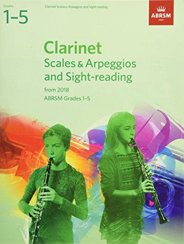 Clarinet Scales & Arpeggios and Sight-Reading, ABRSM Grades 1-5: from 2018 (ABRSM Scales & Arpeggios)