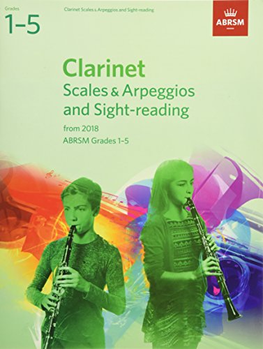 Clarinet Scales & Arpeggios and Sight-Reading, ABRSM Grades 1-5: from 2018 (ABRSM Scales & Arpeggios) von ABRSM