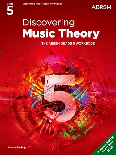 Discovering Music Theory, The ABRSM Grade 5 Workbook (Theory workbooks (ABRSM))