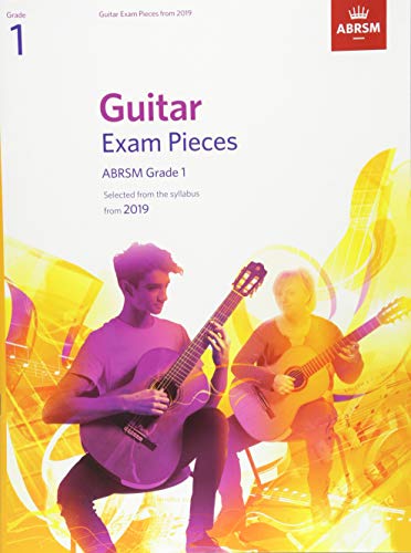 Guitar Exam Pieces from 2019, ABRSM Grade 1: Selected from the syllabus starting 2019 (ABRSM Exam Pieces)