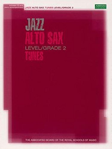 Jazz Alto Sax Level/Grade 2 Tunes/Part & Score & CD (ABRSM Exam Pieces) von ABRSM