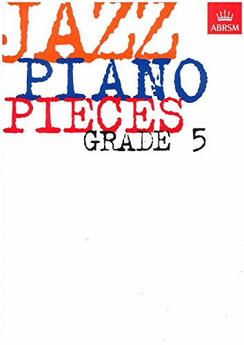 Jazz Piano Pieces, Grade 5 (ABRSM Exam Pieces)