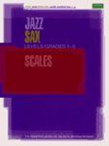 Jazz Sax Scales Levels/Grades 1-5 (ABRSM Exam Pieces)