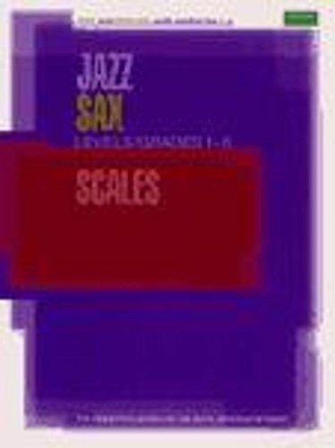 Jazz Sax Scales Levels/Grades 1-5 (ABRSM Exam Pieces)