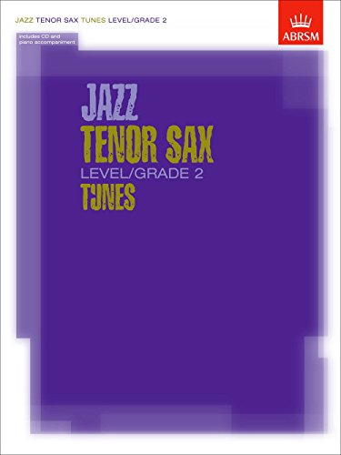 Jazz Tenor Sax Level/Grade 2 Tunes, Part & Score & CD (ABRSM Exam Pieces) von ABRSM