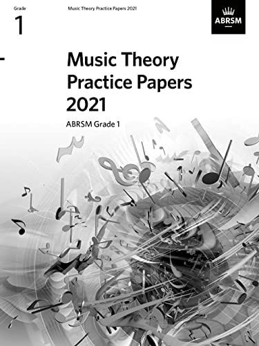 Music Theory Practice Papers 2021, ABRSM Grade 1 (Theory of Music Exam papers & answers (ABRSM)) von ABRSM