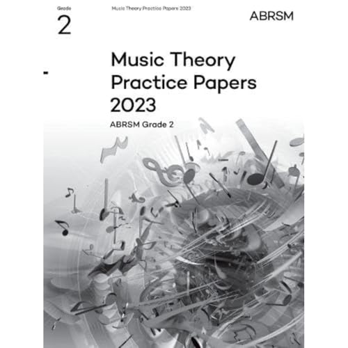 Music Theory Practice Papers 2023, ABRSM Grade 2 (Theory of Music Exam papers & answers (ABRSM))