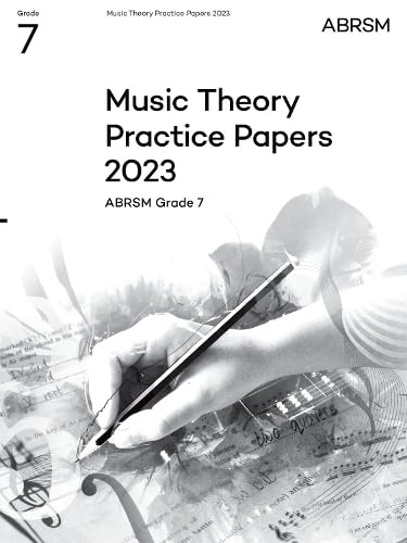 Music Theory Practice Papers 2023, ABRSM Grade 7 (Theory of Music Exam papers & answers (ABRSM)) von Associated Board of the Royal Schools of Music