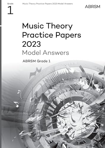 Music Theory Practice Papers Model Answers 2023, ABRSM Grade 1 (Theory of Music Exam papers & answers (ABRSM))