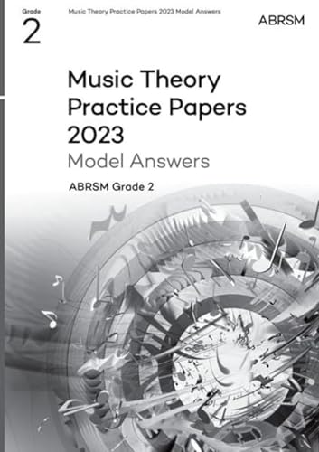 Music Theory Practice Papers Model Answers 2023, ABRSM Grade 2 (Theory of Music Exam papers & answers (ABRSM)) von Associated Board of the Royal Schools of Music