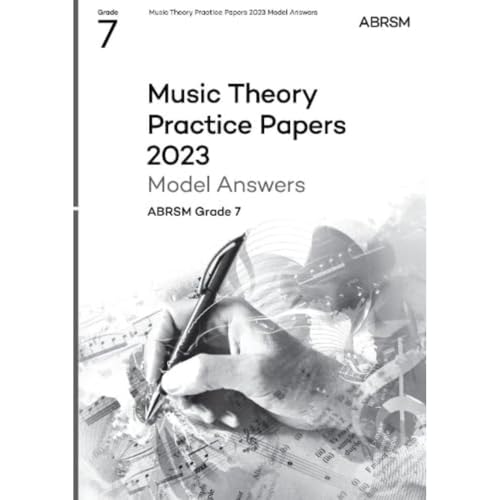 Music Theory Practice Papers Model Answers 2023, ABRSM Grade 7 (Theory of Music Exam papers & answers (ABRSM)) von Associated Board of the Royal Schools of Music