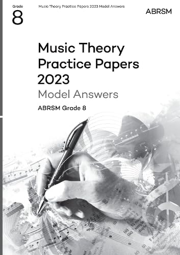Music Theory Practice Papers Model Answers 2023, ABRSM Grade 8 (Theory of Music Exam papers & answers (ABRSM)) von Associated Board of the Royal Schools of Music