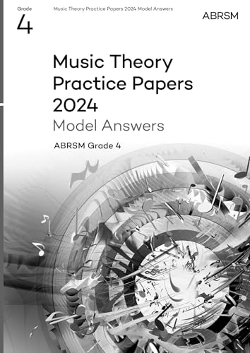 Music Theory Practice Papers Model Answers 2024, ABRSM Grade 4 (Theory of Music Exam papers & answers (ABRSM)) von Associated Board of the Royal Schools of Music