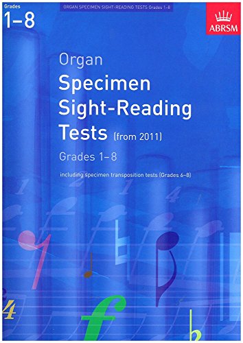 Organ Specimen Sight-Reading Tests, Grades 1-8 from 2011: including specimen transposition tests (Grades 6-8) (ABRSM Sight-reading)