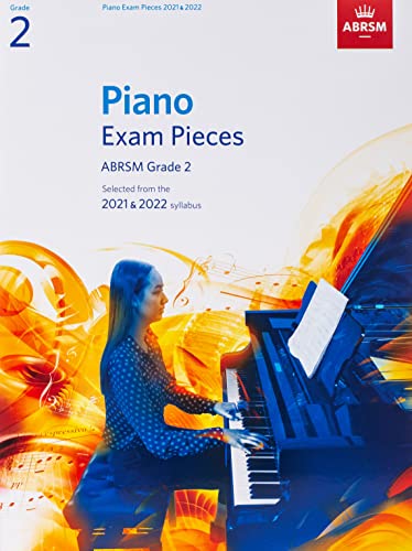 Piano Exam Pieces 2021 & 2022, ABRSM Grade 2: Selected from the 2021 & 2022 syllabus (ABRSM Exam Pieces)