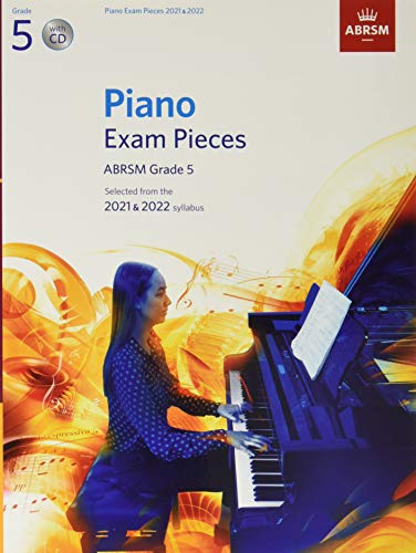 Piano Exam Pieces 2021 & 2022, ABRSM Grade 5, with CD: Selected from the 2021 & 2022 syllabus (ABRSM Exam Pieces)