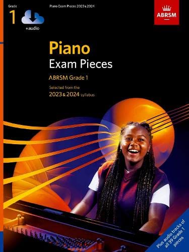 Piano Exam Pieces 2023 & 2024, ABRSM Grade 1, with audio: Selected from the 2023 & 2024 syllabus (ABRSM Exam Pieces)