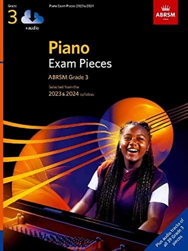 Piano Exam Pieces 2023 & 2024, ABRSM Grade 3, with audio: Selected from the 2023 & 2024 syllabus (ABRSM Exam Pieces)
