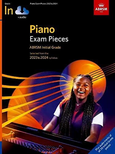 Prüfungsstücke für Klavier 2023 und 2024, mit Audio-Lehrplan 2023 und 2024 (ABRSM-Prüfungsstücke), ABRSM-ANFANGSNOTE: 2023 & 2024 syllabus (ABRSM Exam Pieces)