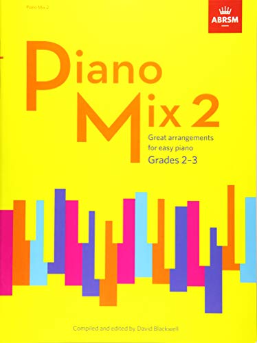 Piano Mix Book 2 (Grades 2-3): Great arrangements for easy piano von ABRSM