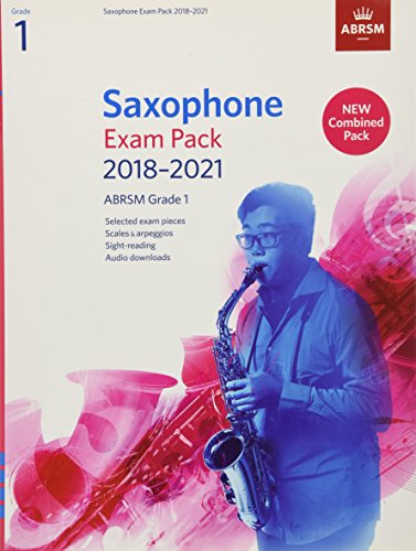 Saxophone Exam Pack 2018-2021, ABRSM Grade 1: Selected from the 2018-2021 syllabus. 2 Score & Part, Audio Downloads, Scales & Sight-Reading (ABRSM Exam Pieces)