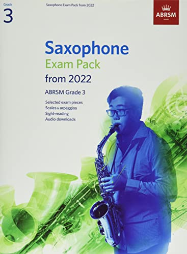 Saxophone Exam Pack from 2022, ABRSM Grade 3: Selected from the syllabus from 2022. Score & Part, Audio Downloads, Scales & Sight-Reading (ABRSM Exam Pieces)