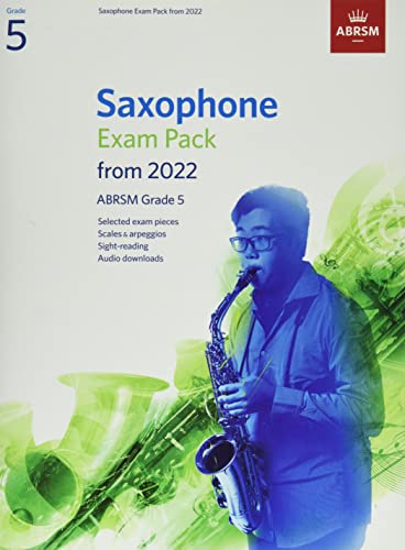 Saxophone Exam Pack from 2022, ABRSM Grade 5: Selected from the syllabus from 2022. Score & Part, Audio Downloads, Scales & Sight-Reading (ABRSM Exam Pieces)