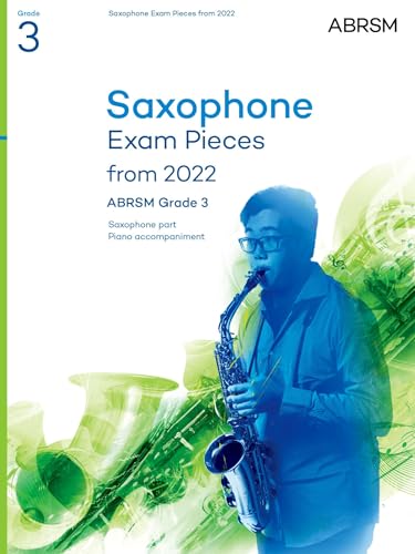 Saxophone Exam Pieces from 2022, ABRSM Grade 3: Selected from the syllabus from 2022. Saxophone Part & Piano Accompaniment (ABRSM Exam Pieces) von ABRSM
