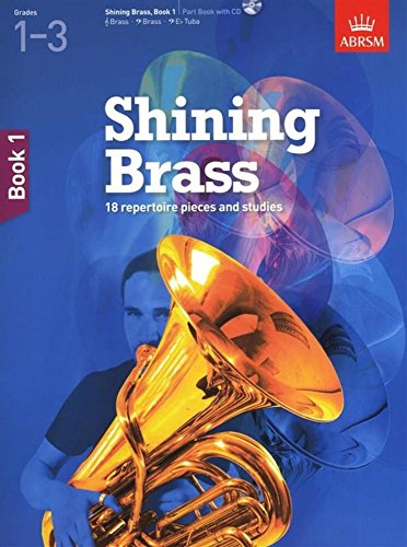 Shining Brass, Book 1: 18 Pieces for Brass, Grades 1-3, with CD (Shining Brass (ABRSM)) von ABRSM