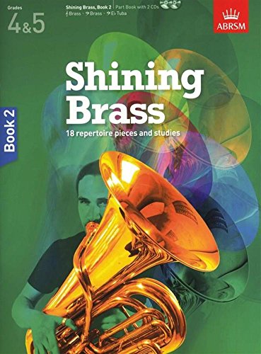 Shining Brass, Book 2: 18 Pieces for Brass, Grades 4 & 5, with 2 CDs (Shining Brass (ABRSM)) von ABRSM