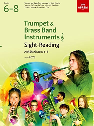 Sight-Reading for Trumpet and Brass Band Instruments (treble clef), ABRSM Grades 6-8, from 2023: Trumpet, Cornet, Flugelhorn, Eb Horn, Baritone ... Tuba (treble clef) (ABRSM Sight-reading) von ABRSM