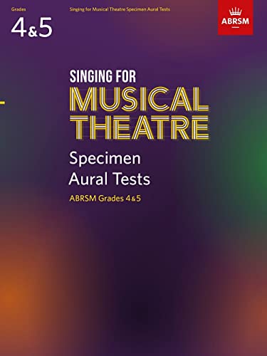 Singing for Musical Theatre Sample Aural Tests, ABRSM Grades 4 & 5, from 2020: Abrsm 2020 - Tests (Specimen Aural Tests (ABRSM)) von ABRSM