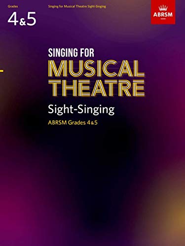 Singing for Musical Theatre Sight-Singing, ABRSM Grades 4 & 5, from 2020: Abrsm 2020 (ABRSM Sight-reading)