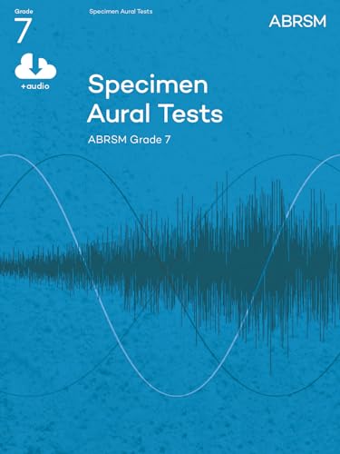Specimen Aural Tests, Grade 7 with audio: new edition from 2011 (Specimen Aural Tests (ABRSM))